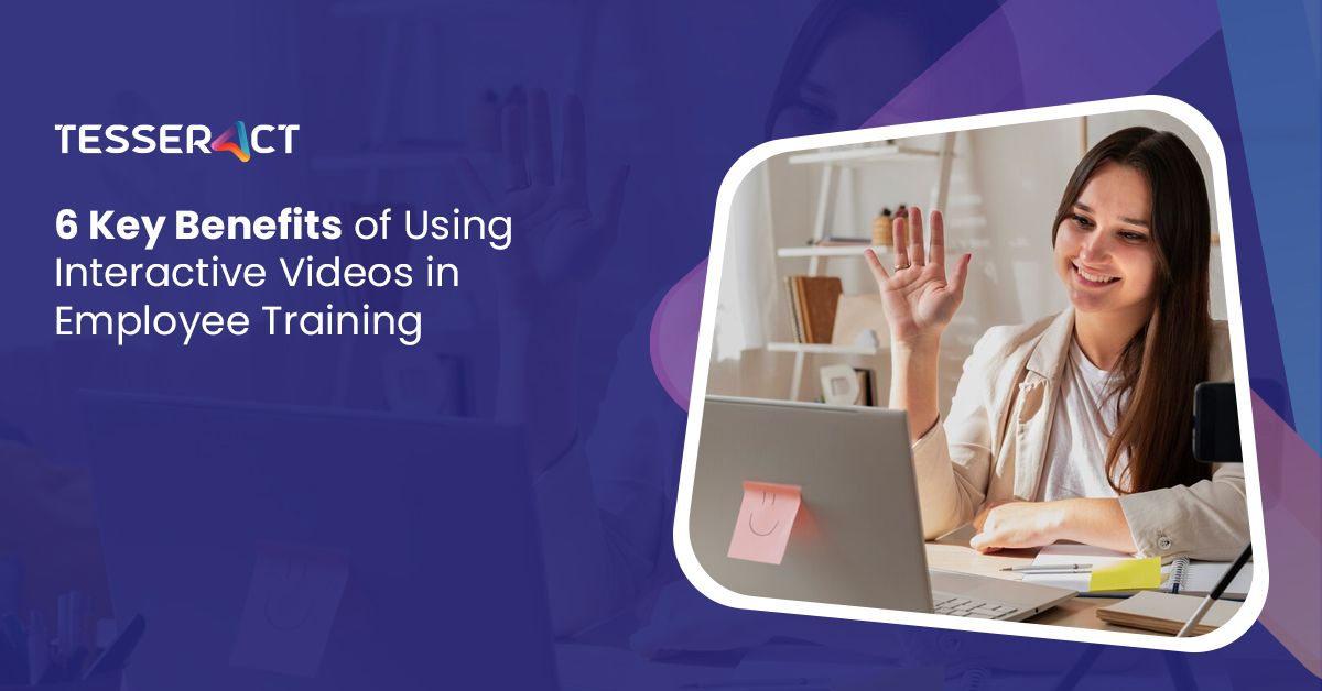 6 Key Benefits of Using Interactive Videos in Employee Training 872099f407