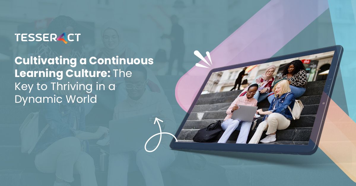 cultivating a continuous learning culture the key to thriving in a dynamic world b889034bca