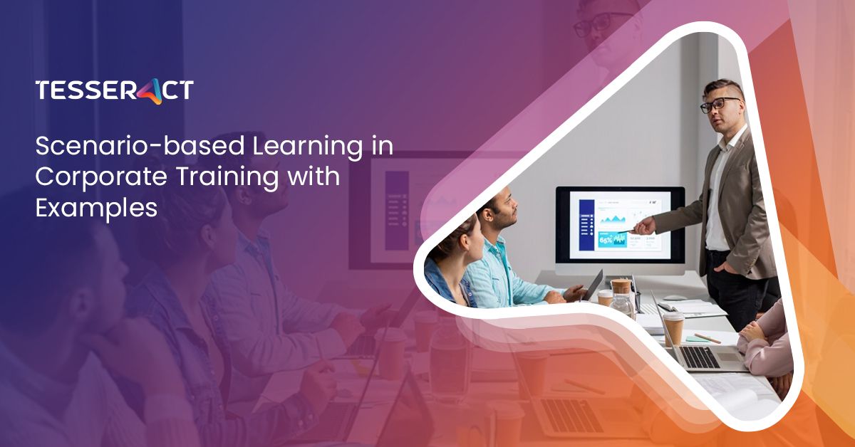 Scenario based Learning in Corporate Training with Examples 0802ead753 1