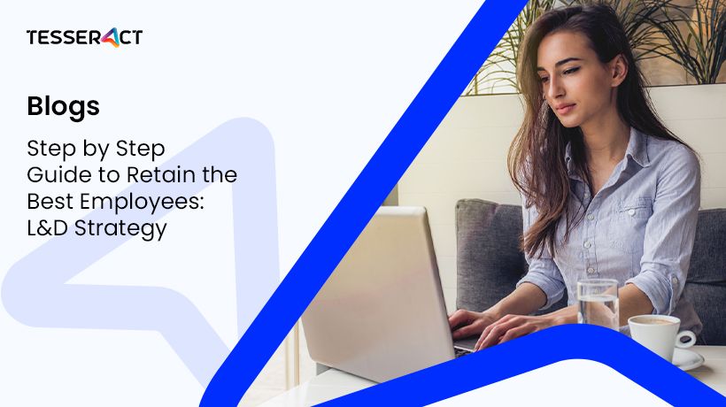 Step by Step Guide to Retain the Best Employees L and D Strategy b64434ff71