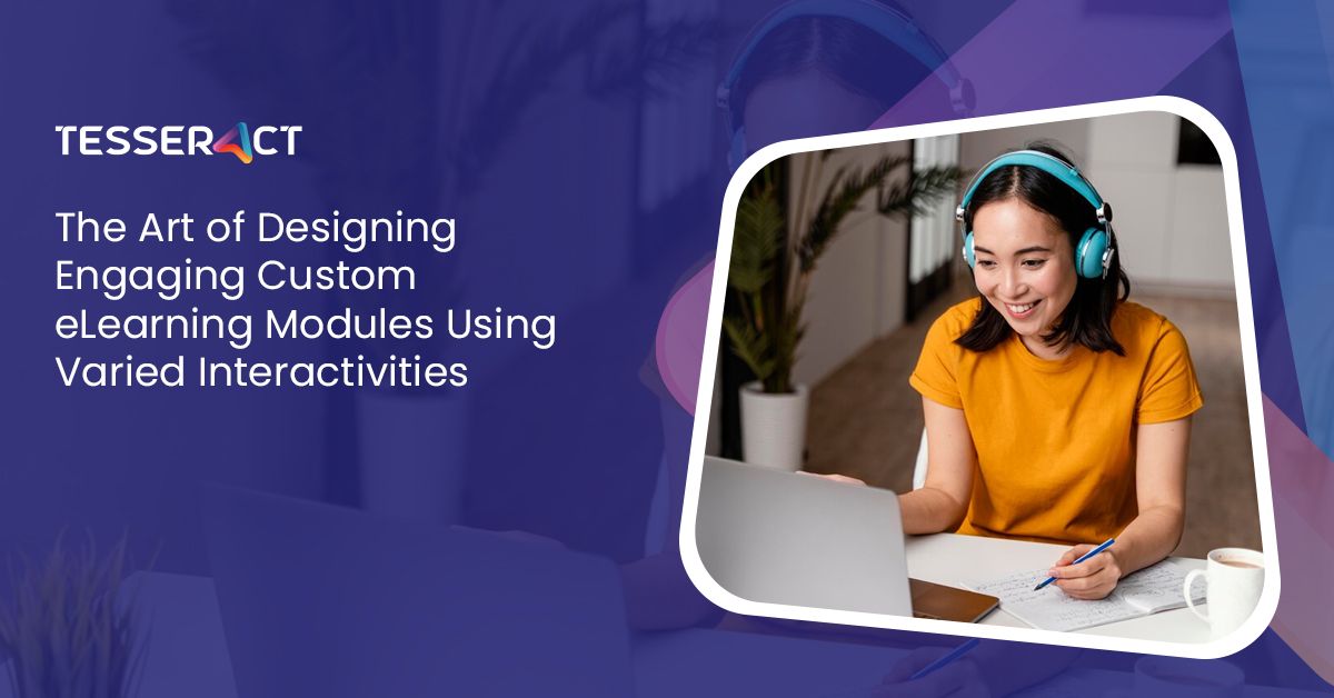 The Art of Designing Engaging Custom e Learning Modules Using Varied Interactivities 0f1ba05629