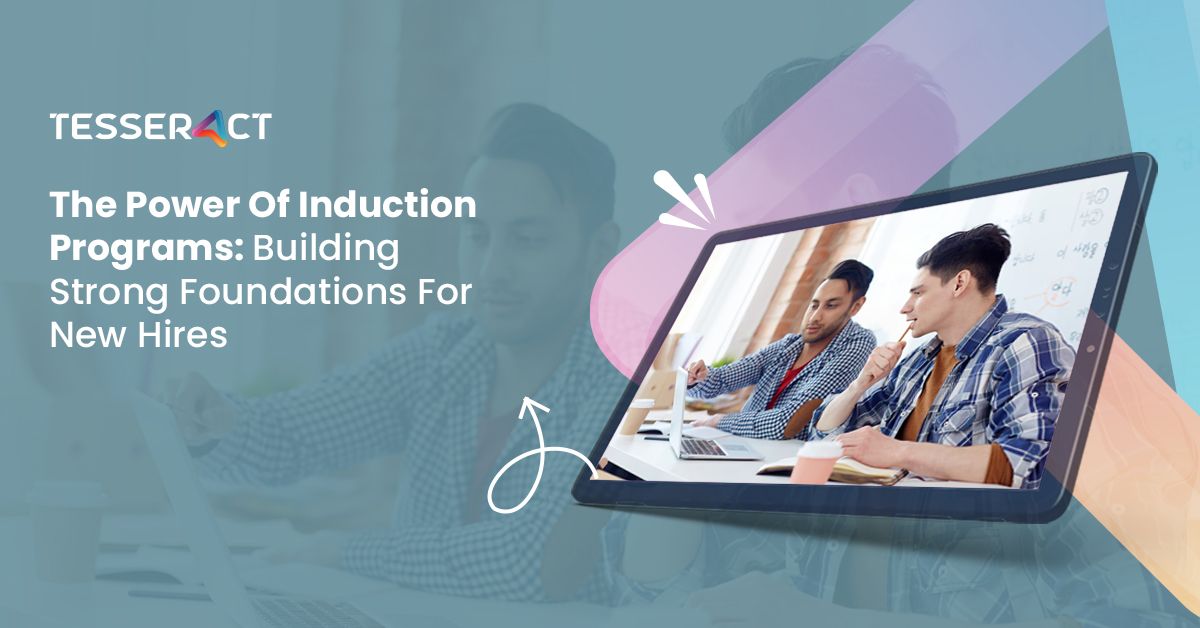 The Power Of Induction Programs Building Strong Foundations For New Hires 95b69cd1bf